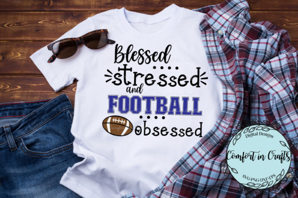 Blessed Stressed Football Obsessed SVG: Designer Review for Crafts